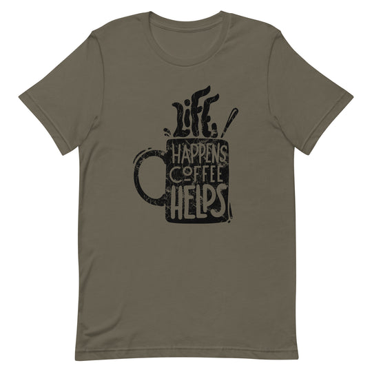 Life Happens Coffee Helps T-shirt