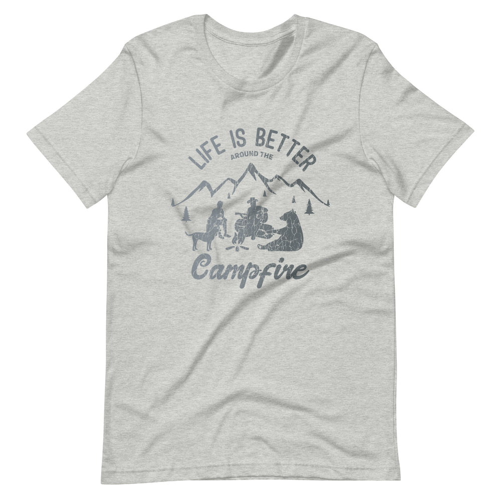 Life is Better Around the Campfire T-shirt