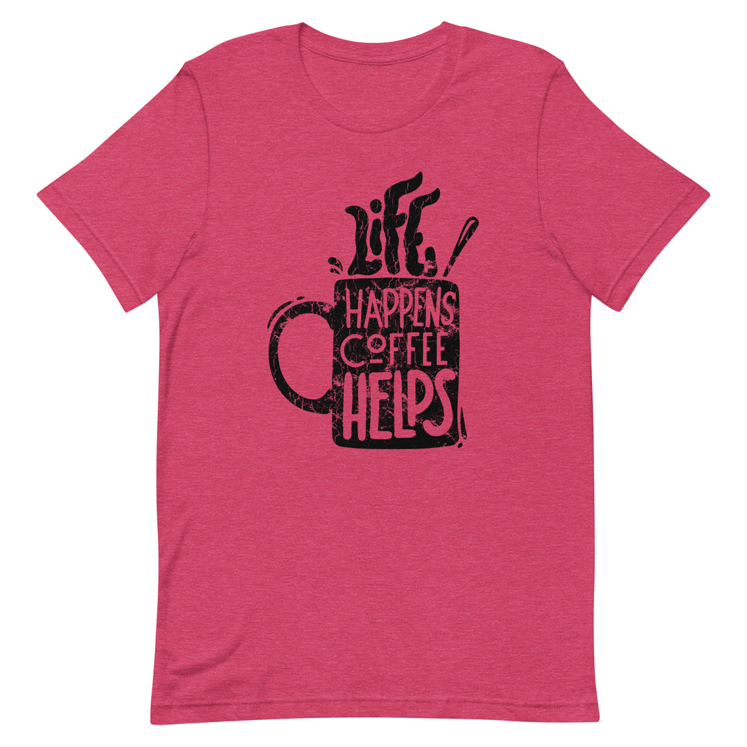 Life Happens Coffee Helps T-shirt